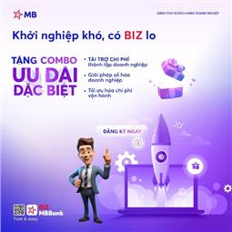 Tài trợ 100% phí thành lập doanh nghiệp, BIZ MBBank giúp SME tối ưu hóa chi phí
